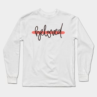 beloved calligraphy Long Sleeve T-Shirt